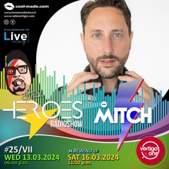 25/2023-24> HEROES RadioShow - Special Guest MITCH B