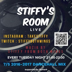 STIFFY’S ROOM 2022/7/5 -2016-2017DANCEHALL MIX-