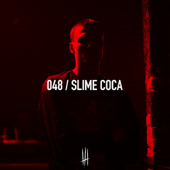 048 / SLIME COCA