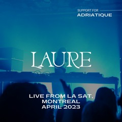 Laure @ SAT Montreal • Support Adriatique • [04.15.2023]