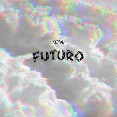 Futuro - prod. Purple Hex