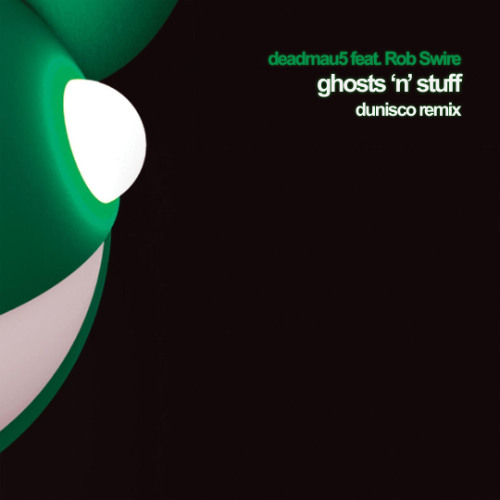 deadmau5 ft Rob Swire - Ghosts 'n' Stuff (Dunisco Remix)