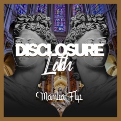 Disclosure - Latch (Mamba's Disco Cathedral Flip)
