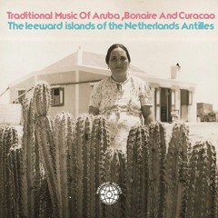 Traditional Music Of Aruba, Bonaire And Curaçao