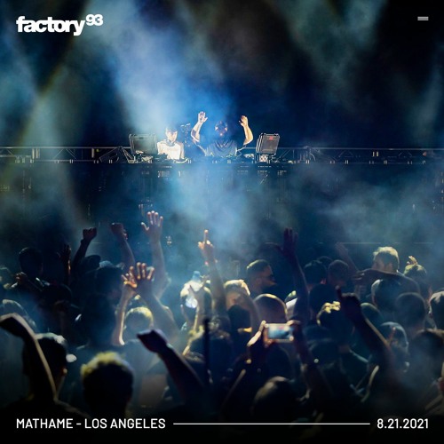 Mathame at Factory 93 [Los Angeles]