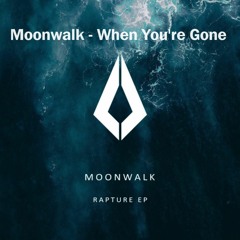 Moonwalk - When You're Gone (Extended Mix)