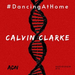 #DancingAtHome Ep. 014 | CALVIN CLARKE |