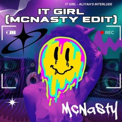 IT GIRL - ALIYAH'S INTERLUDE (McNasty Edit) [FREE DL]