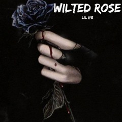 Wilted Rose (Prod by. IOF)