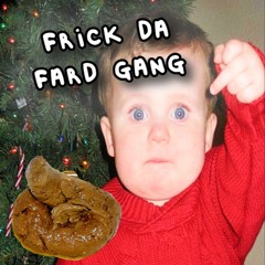 FRICK DA FARD GANG (Fard Gang Disstrack)