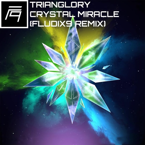 Trianglory - Crystal Miracle (Fludix9 Remix)
