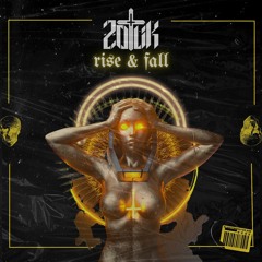 ZoTliK - Rise & Fall
