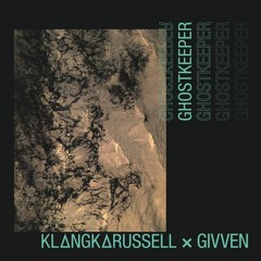 Klangkarussell & GIVVEN - Ghostkeeper