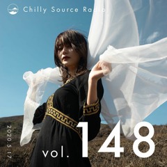 Chilly Source Radio Vol.148 illmore , foolish Guest mix
