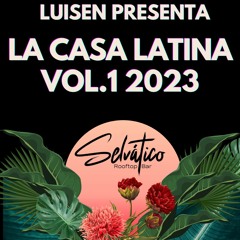 Luisen pres. La Casa Latina Selvático Vol.1 2023