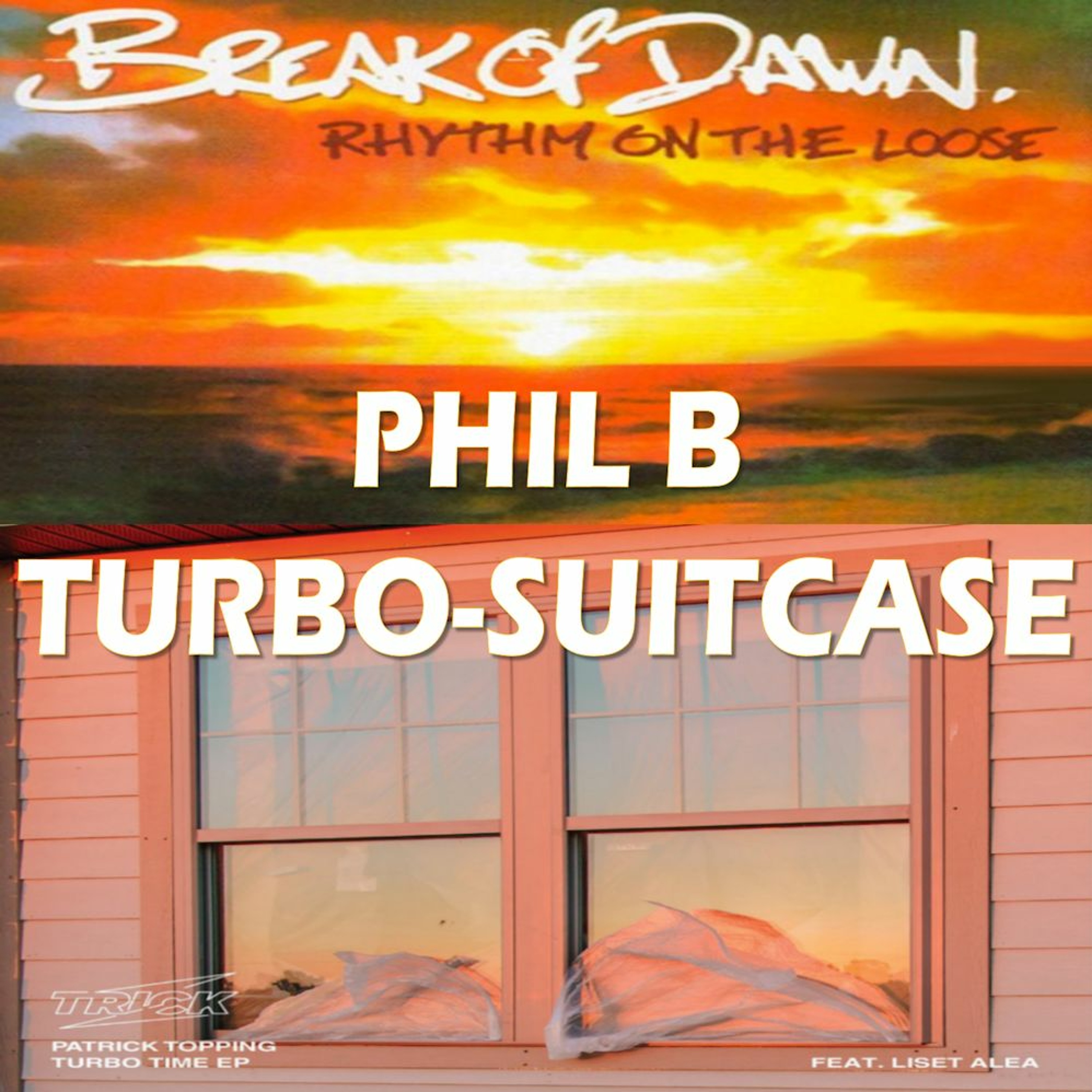Phil B - Turbo Suitcase (Rhythm On The Loose - Break Of Dawn v Patrick Topping - Turbo Time) episode artwork