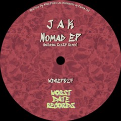 J A K - Nomad Ep (Including SeeSiF Remix) [WDREP027]