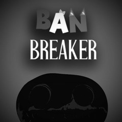 BANBREAKER [Instrumental]