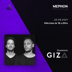 Metanoia pres. Giza [Exclusive Guestmix]