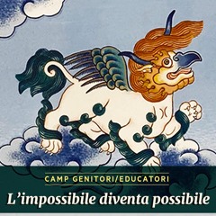1/2 Camp primavera per genitori e educatori con Lama Michel Rinpoche