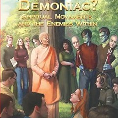 [GET] PDF EBOOK EPUB KINDLE Divine Or Demoniac?: Spiritual Movements and the Enemies Within by  Dhan