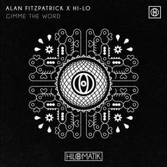 Alan Fitzpatrick, HI-LO - Gimme The Word