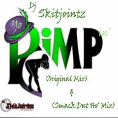 Dj Skitjointz - Yo Pimpin' (Smack Dat Ho' Mix)