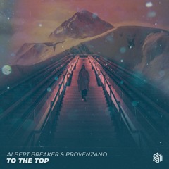 Albert Breaker & Provenzano - To The Top