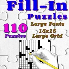 [Get] EBOOK 💌 Word Fill-In Puzzles: Fill In Puzzle Book, 110 Puzzles: Vol. 1 by  Joh