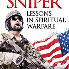 [View] PDF 💘 American Sniper: Lessons in Spiritual Warfare by  Praying Medic KINDLE