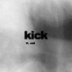 kickin ft. osii