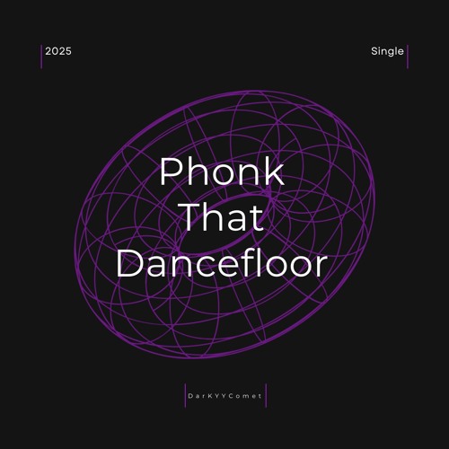 DarKYYComet - Phonk That Dancefloor (Free Download)