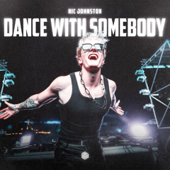 Nic Johnston - Dance With Somebody