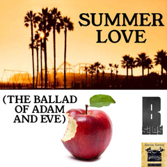 Summer Love (The Ballad of Adam and Eve)