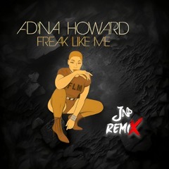 Adina Howard - Freak Like Me (JNp Remix)