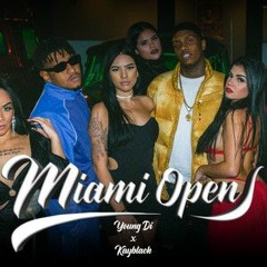 Kayblack E Young Di - Miami Open