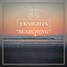 2 Knights - Searching (Radio Edit)
