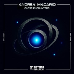 Andrea Macario - Close Encounters (Original Mix)