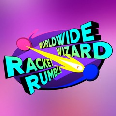 Worldwide Wizard Racket Rumble (MAIN THEME)