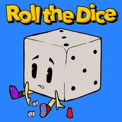 Roll the Dice (feat. mc hyphen8d & King Cuddy)