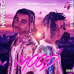 24KGoldn - Mood (Hypnotic Tech Bootleg)[BUY=Free DL