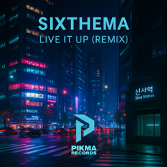 Live it up (Sixthema Remix)