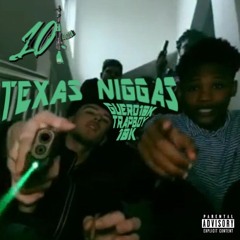 Guero10k - Texas Niggas Ft. Trapboydre10k