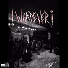 !WHATEVER! -acoustic