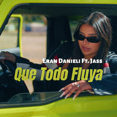 Eran Danieli & Jass - Que Todo Fluye (Extended Version)