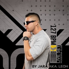 LIVE SET MODERNA CLUB BY JARA AKA. LEOH