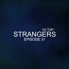 Strangers Episode 31 By Antrim