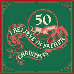 I Believe in Father Christmas (2017 Remaster)