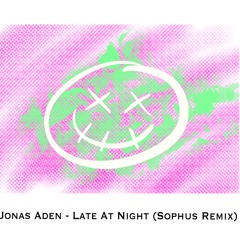 Jonas Aden - Late At Night (Sophus Remix)