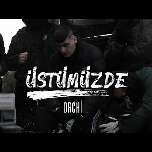Orchi - Üstümüzde